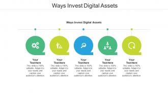 Ways invest digital assets ppt powerpoint presentation gallery images cpb