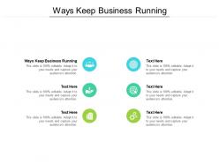 Ways keep business running ppt powerpoint presentation ideas smartart cpb