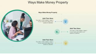 Ways Make Money Property In Powerpoint And Google Slides Cpb