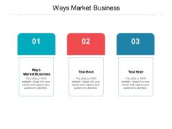 Ways marketbusiness ppt powerpoint presentation portfolio clipart cpb