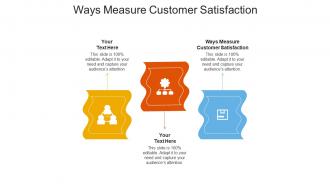 Ways measure customer satisfaction ppt powerpoint presentation styles gallery cpb