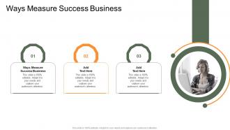 Ways Measure Success Business In Powerpoint And Google Slides Cpb