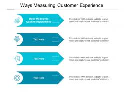 Ways measuring customer experience ppt powerpoint presentation show topics cpb