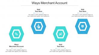 Ways Merchant Account Ppt Powerpoint Presentation Slides Layout Ideas Cpb