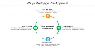 Ways mortgage pre approval ppt powerpoint presentation model graphics template cpb