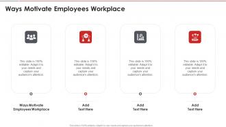 Ways Motivate Employees Workplace In Powerpoint And Google Slides Cpb