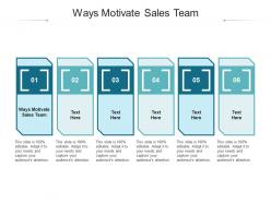 Ways motivate sales team ppt powerpoint presentation gallery show cpb