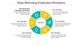 Ways motivating employees workplace ppt powerpoint presentation show rules cpb