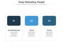 Ways motivating people ppt powerpoint presentation infographic template rules cpb
