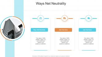 Ways Net Neutrality In Powerpoint And Google Slides Cpb