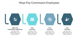 Ways pay commission employees ppt powerpoint presentation summary layout cpb