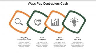 Ways pay contractors cash ppt powerpoint presentation gallery introduction cpb
