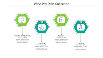 Ways pay debt collection ppt powerpoint presentation pictures grid cpb