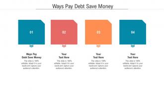 Ways pay debt save money ppt powerpoint presentation infographics aids cpb