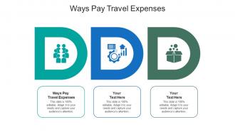 Ways pay travel expenses ppt powerpoint presentation outline show cpb