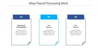 Ways payroll processing work ppt powerpoint presentation pictures guidelines cpb