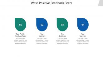 Ways positive feedback peers ppt powerpoint presentation show template cpb
