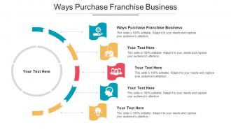 Ways Purchase Franchise Business Ppt Powerpoint Presentation Pictures Cpb