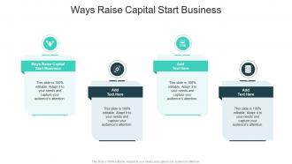 Ways Raise Capital Start Business In Powerpoint And Google Slides Cpb