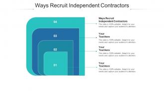 Ways recruit independent contractors ppt powerpoint presentation pictures deck cpb