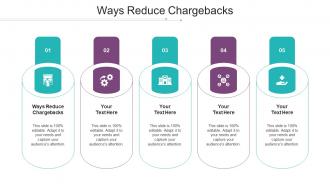 Ways Reduce Chargebacks Ppt Powerpoint Presentation Inspiration Designs Cpb