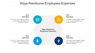 Ways Reimburse Employees Expenses Ppt Powerpoint Presentation Styles Templates Cpb