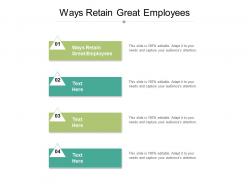 Ways retain great employees ppt powerpoint presentation slides show cpb