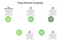 Ways reward employee ppt powerpoint presentation styles example topics cpb