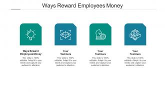 Ways reward employees money ppt powerpoint presentation infographics deck cpb