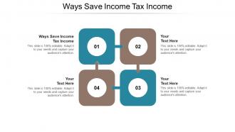 Ways save income tax income ppt powerpoint presentation summary layout cpb