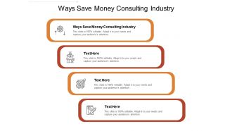 Ways save money consulting industry ppt powerpoint presentation pictures graphics cpb