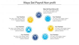 Ways set payroll nonprofit ppt powerpoint presentation styles model cpb