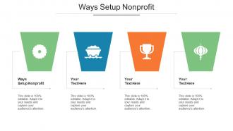 Ways Setup Nonprofit Ppt Powerpoint Presentation File Infographic Template Cpb