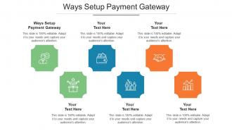 Ways Setup Payment Gateway Ppt Powerpoint Presentation Ideas File Formats Cpb