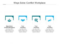 Ways solve conflict workplace ppt powerpoint presentation outline portfolio cpb