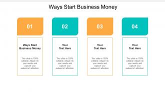Ways start business money ppt powerpoint presentation icon sample cpb