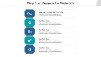 Ways start business tax write offs ppt powerpoint presentation file background image cpb