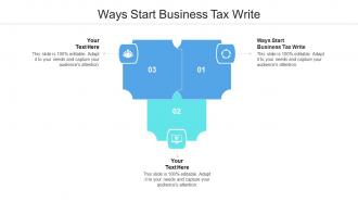 Ways start business tax write ppt powerpoint presentation portfolio elements cpb