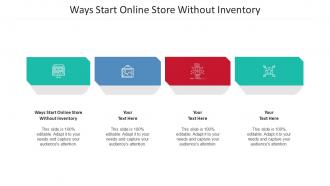 Ways Start Online Store Without Inventory Ppt Powerpoint Presentation Gallery Shapes Cpb