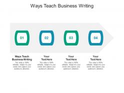 Ways teach business writing ppt powerpoint presentation layouts graphic images cpb