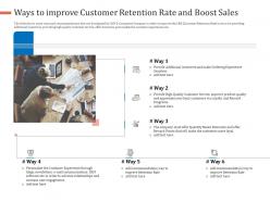 Ways To Improve Customer Retention Rate And Boost Sales Ppt Pictures Format Ideas