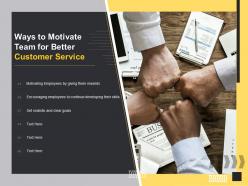 Ways to motivate team for better customer service