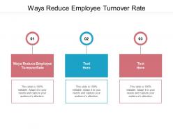 Ways to reduce employee turnover rate ppt powerpoint layouts templates cpb