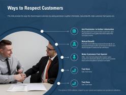 Ways To Respect Customers Make Feel Special Ppt Powerpoint Presentation Show Ideas