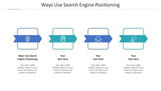 Ways use search engine positioning ppt powerpoint presentation icon model cpb