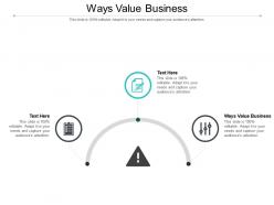 Ways value business ppt powerpoint infographics professional cpb