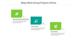 Ways work group projects online ppt powerpoint presentation model graphics cpb