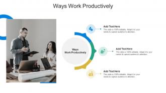 Ways Work Productively In Powerpoint And Google Slides Cpb