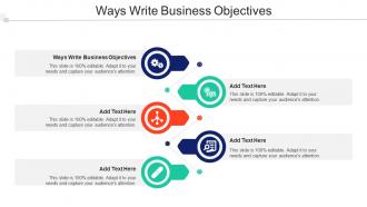 Ways Write Business Objectives In Powerpoint And Google Slides Cpb