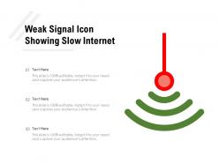 Weak signal icon showing slow internet